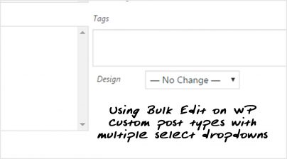 Bulk Edit WP custom post type with multiple select dropdowns